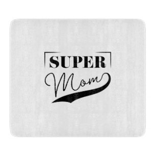 Super Mum Cutting Board