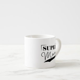 Super Mum Espresso Cup