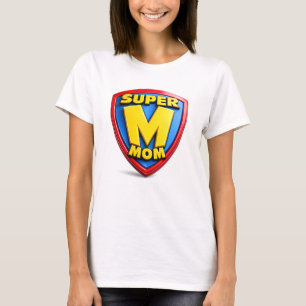 Super Mum Gifts for Super Moms T-Shirt