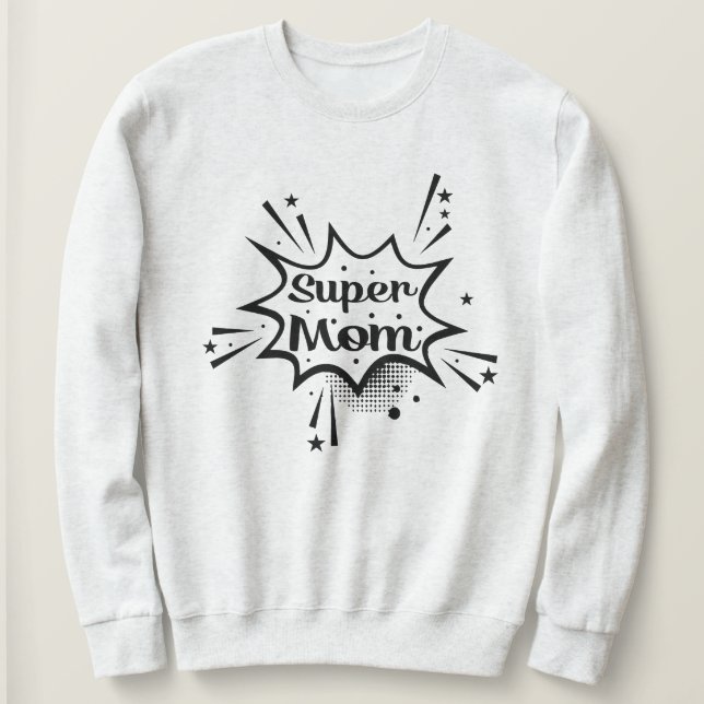Super Mum Graphic Sweatshirt Gift for Mum (Design Front)