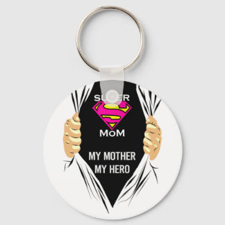 Super Mum - My Mother My Hero  T-Shirt Key Ring