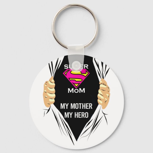 Super Mum - My Mother My Hero  T-Shirt Key Ring (Front)