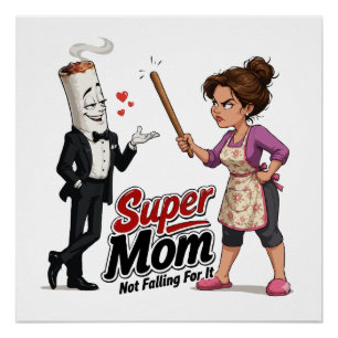 Super Mum Not Falling For It Poster