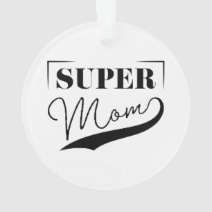 Super Mum Ornament