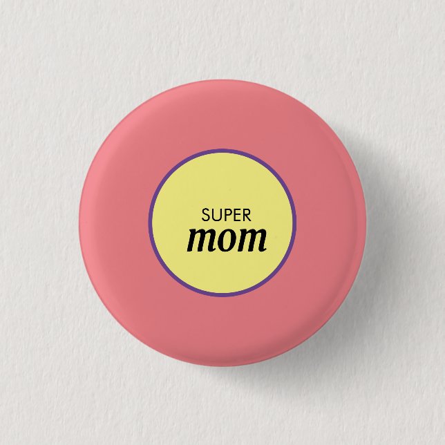 Super Mum Pin (Front)