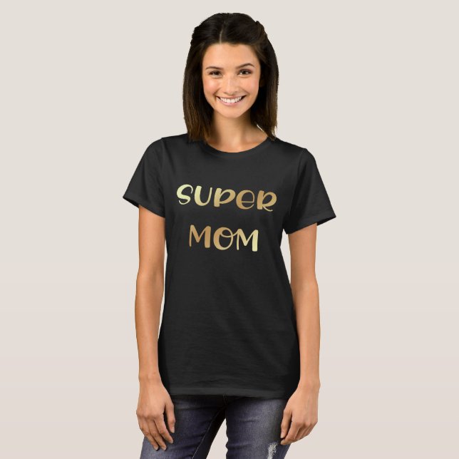 super mum,retro gold calligraphy mothers day T-Shirt (Front Full)