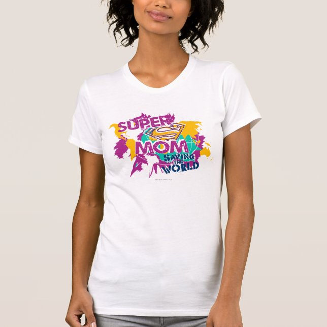 Super Mum Saving the World T-Shirt (Front)