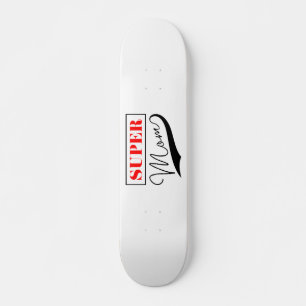Super Mum Skateboard