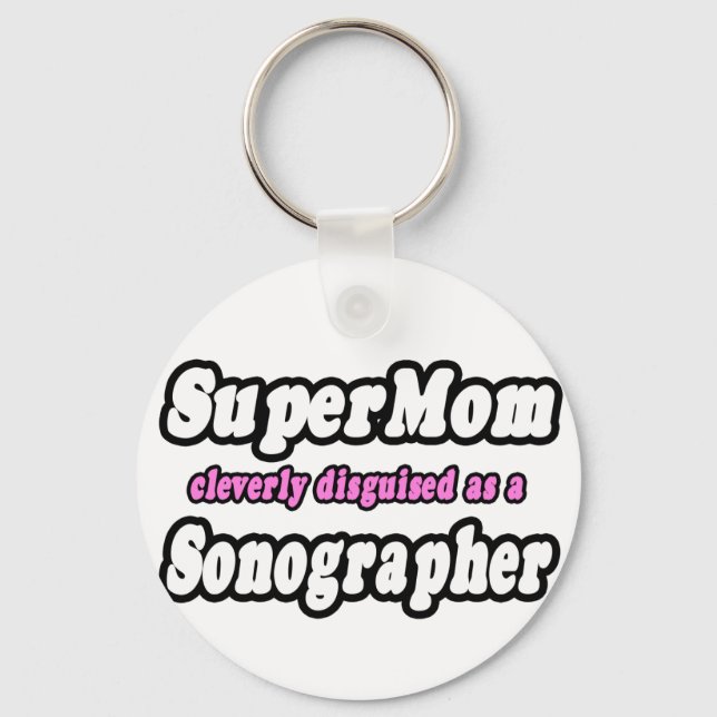 Super Mum...Sonographer Key Ring (Front)