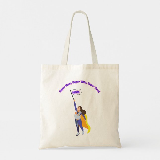 Super Mum, Super Wife, Super Tired Tote Bag (Back)