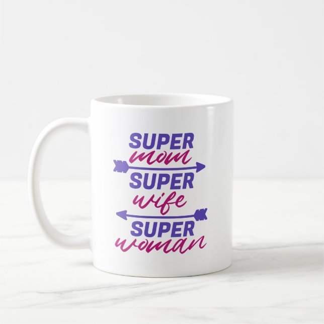 Super Mum, Super Wife, Super Woman  Coffee Mug (Left)