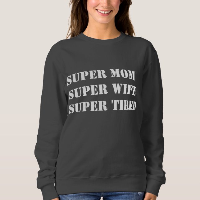 Super Mum Sweatshirt (Front)