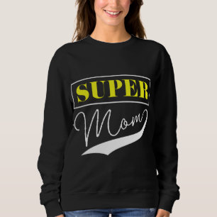 Super Mum Sweatshirt