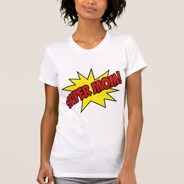 Super Mum! T-Shirt (Front)