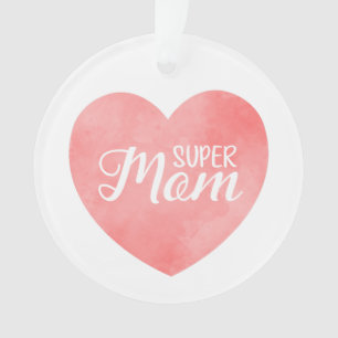 Super mum text, pink heart mother's day ornament