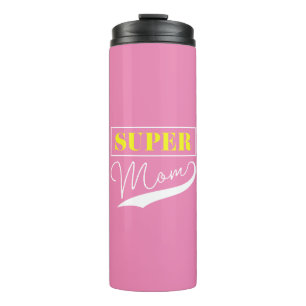 Super Mum  Thermal Tumbler