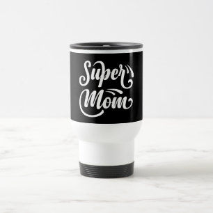 Super Mum Travel Mug