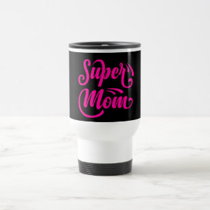 Super Mum Travel Mug