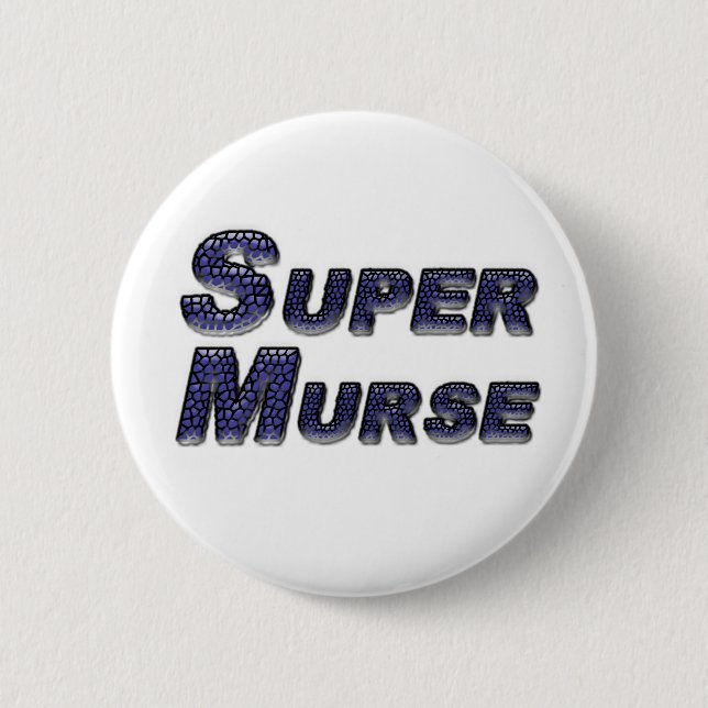 Super Murse 6 Cm Round Badge (Front)