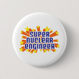Super Nuclear Engineer 6 Cm Round Badge
