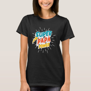 Super Papa Power Italian Dad Funny Hero Fatheru201 T-Shirt
