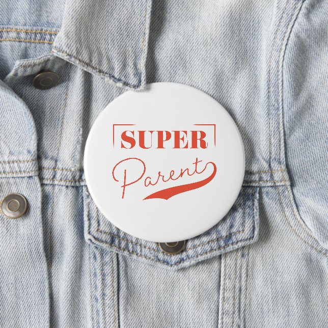 Super Parent 10 Cm Round Badge (In Situ)