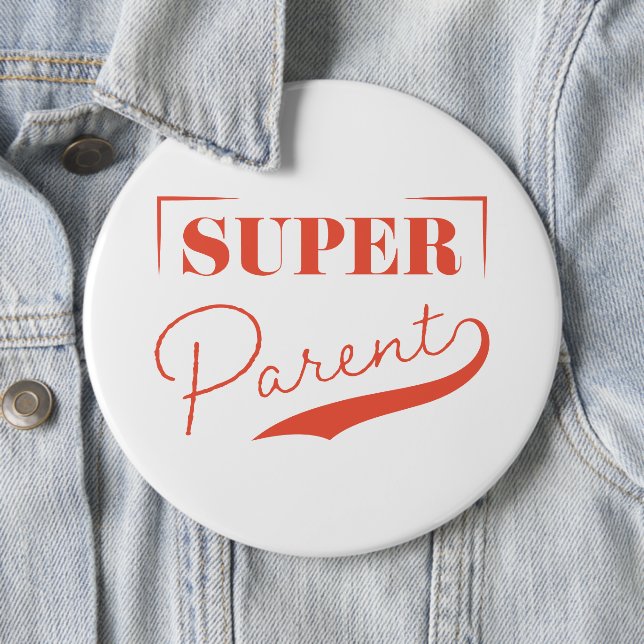 Super Parent 6 Cm Round Badge (In Situ)