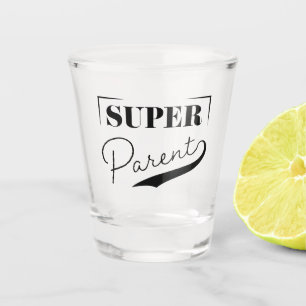 Super Parent Shot Glass