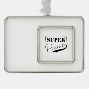 Super Parent Silver Plated Framed Ornament