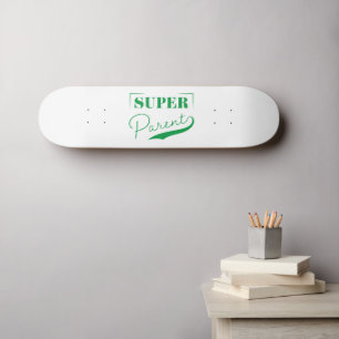 Super Parent Skateboard