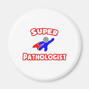 Super Pathologist Magnet
