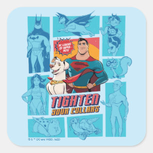 Super-Pets & Justice League - Tighten Your Collars Square Sticker