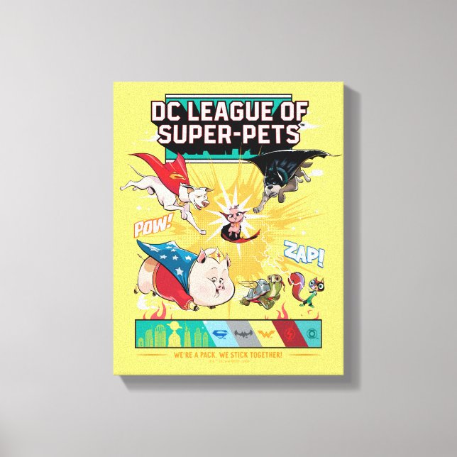 Super-Pets: We're A Pack, We Stick Together! Canvas Print (Front)