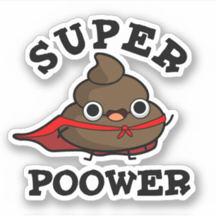 Super Poower Funny Super Hero Poop Pun 