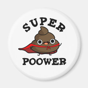 Super Poower Funny Super Hero Poop Pun Magnet