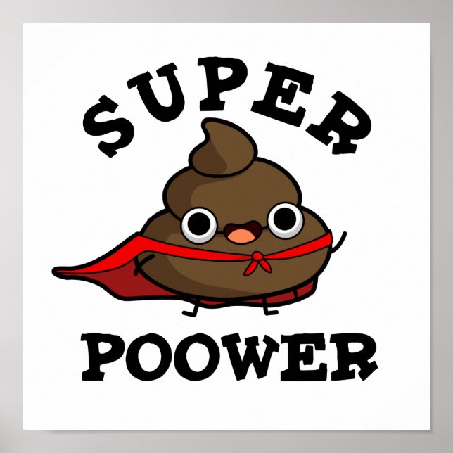 Super Poower Funny Super Hero Poop Pun  Poster (Front)