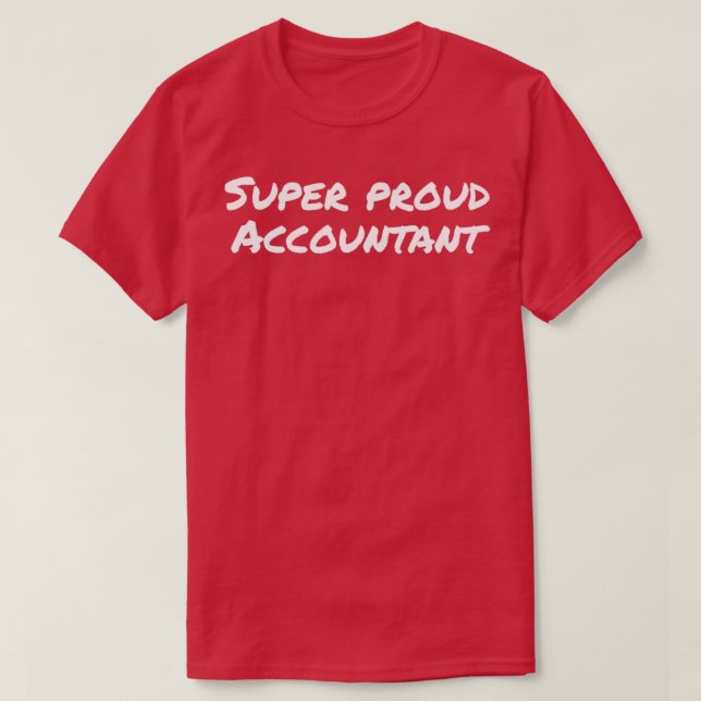 Super proud accountant T-Shirt (Design Front)