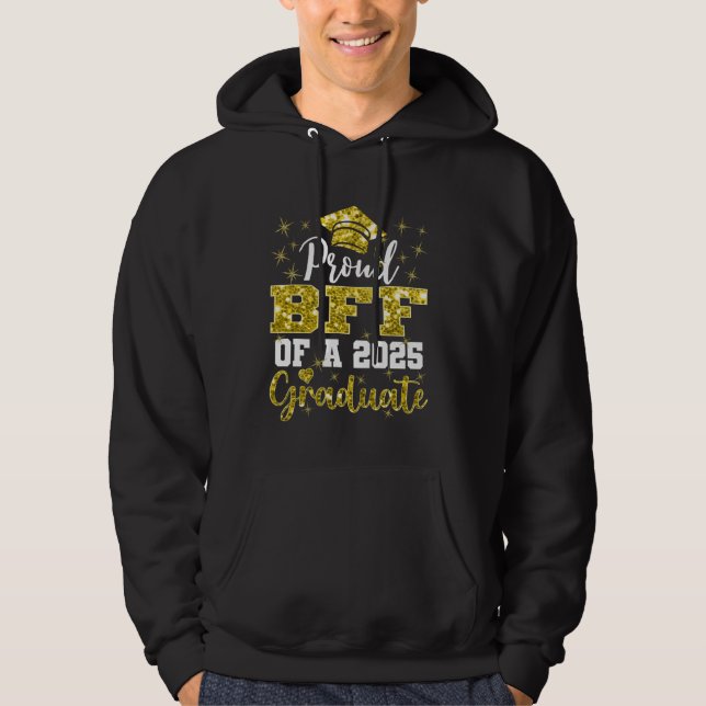 Super Proud Bff of 2025 Graduate Senior Graduation Hoodie (Front)