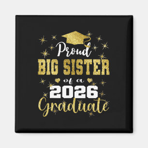 Super Proud Big Sister Of 2026 Graduate Graduation Magnet