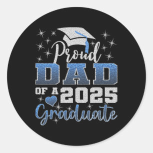 Super Proud Dad Of 2025 Graduate Awesome Family Co Classic Round Sticker