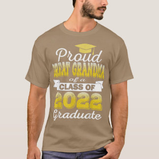 Super Proud Great Grandma of 2022 Graduate Awesome T-Shirt