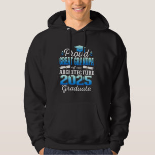 Super Proud Great Grandpa 2025 Architecture Gradua Hoodie