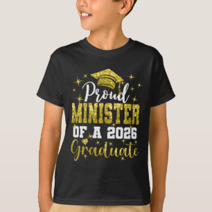 Super Proud Minister Of 2026 Graduate Senior Gradu T-Shirt