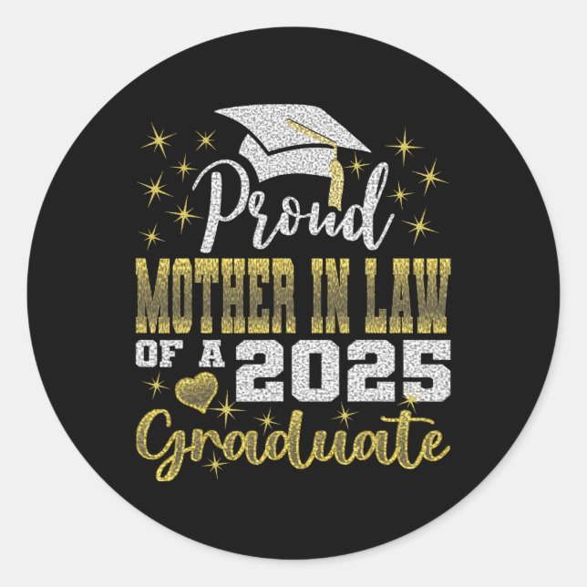 Super Proud Mother In Law Of 2025 Graduate Awesome Classic Round Sticker (Front)