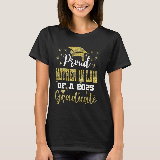 Super Proud Mother In Law of 2025 Graduate Graduat T-Shirt (Front)