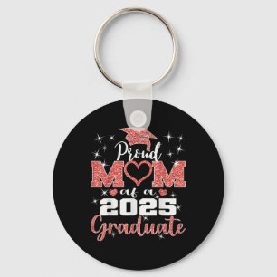 Super Proud Mum Of 2025 Graduate Family College Mo Key Ring