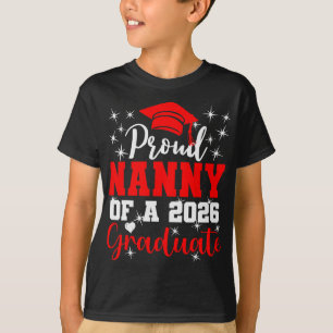 Super Proud Nanny Of 2026 Graduate Senior Graduati T-Shirt