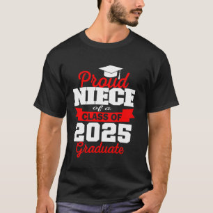 Super Proud Niece of 2025 Graduate Senior Graduati T-Shirt