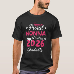 Super Proud NONNA Cute Senior Class of 2026 Gradua T-Shirt