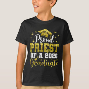 Super Proud Priest Of 2026 Graduate Senior Graduat T-Shirt